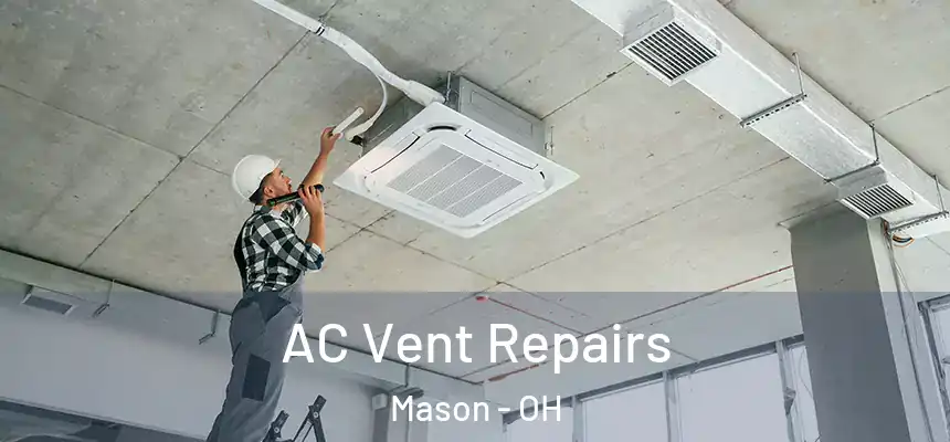  AC Vent Repairs Mason - OH