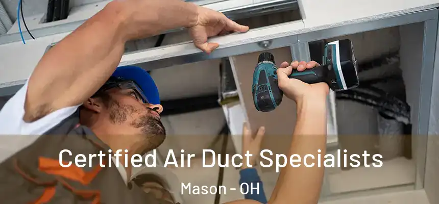  Certified Air Duct Specialists Mason - OH