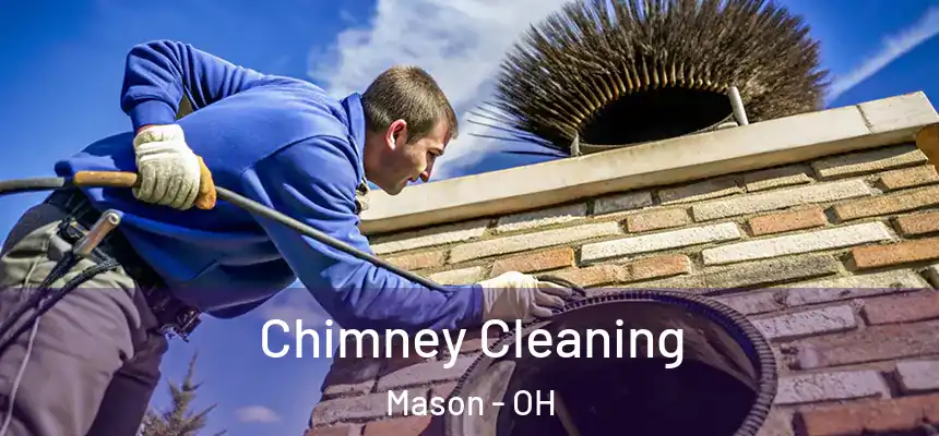  Chimney Cleaning Mason - OH