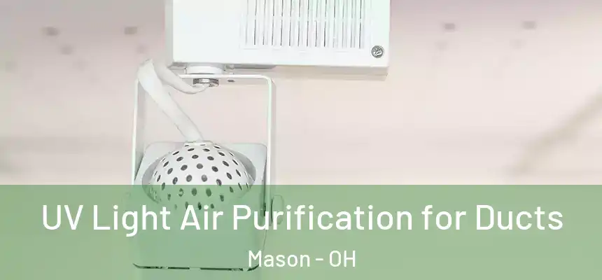  UV Light Air Purification for Ducts Mason - OH