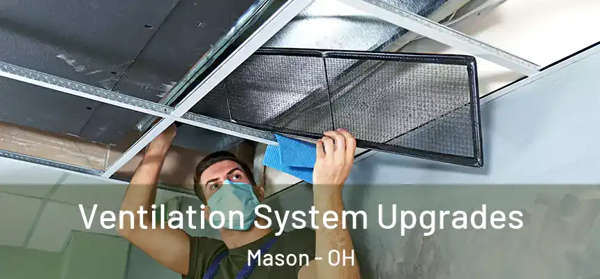  Ventilation System Upgrades Mason - OH